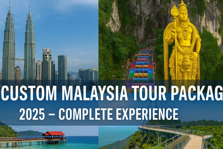 Custom Malaysia Tour Package